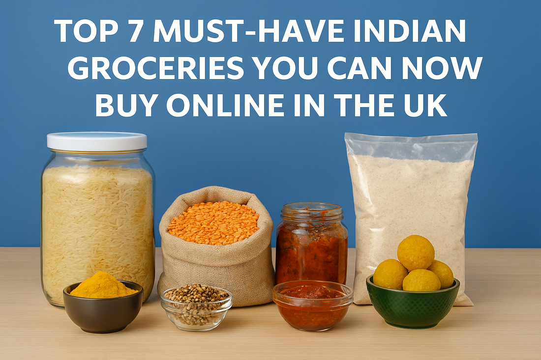 Top 7 Must-Have Indian Groceries You Can Now Buy Online in the UK